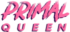 Primalqueen™